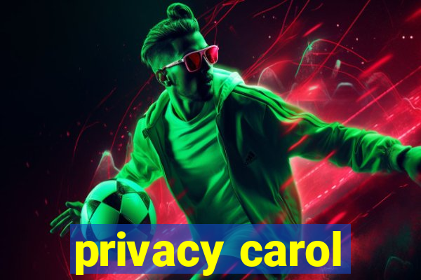 privacy carol